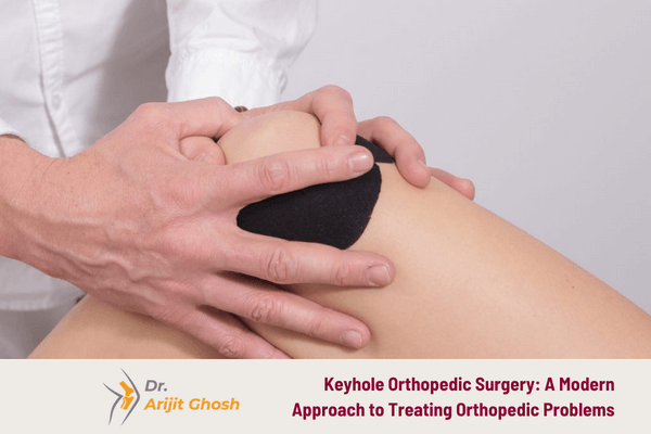 Keyhole Orthopedic Surgery